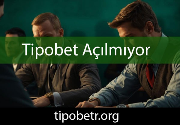 Tipobet açılmıyor sorununu ivedice ortadan kaldırmaktadır.