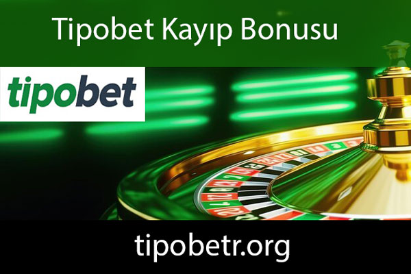 Tipobet kayıp bonusu veren marjinal mekandır.